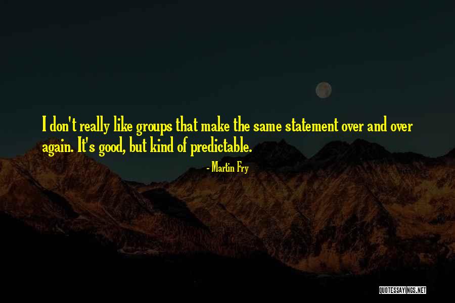 Seyhan Belediyesi Quotes By Martin Fry Seyhan Belediyesi Quotes By Martin Fry