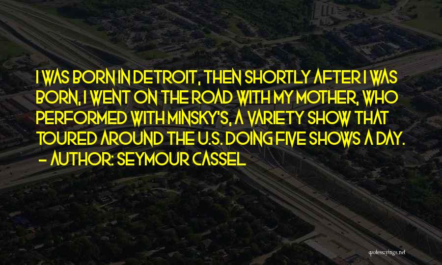 Seymour Cassel Quotes 1142284 Seymour Cassel Quotes 1142284