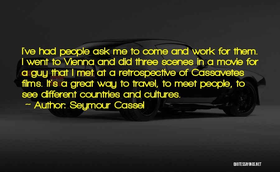 Seymour Cassel Quotes 1576240