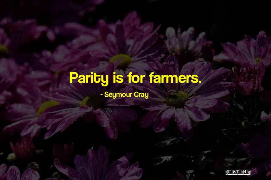 Seymour Cray Quotes 1427444