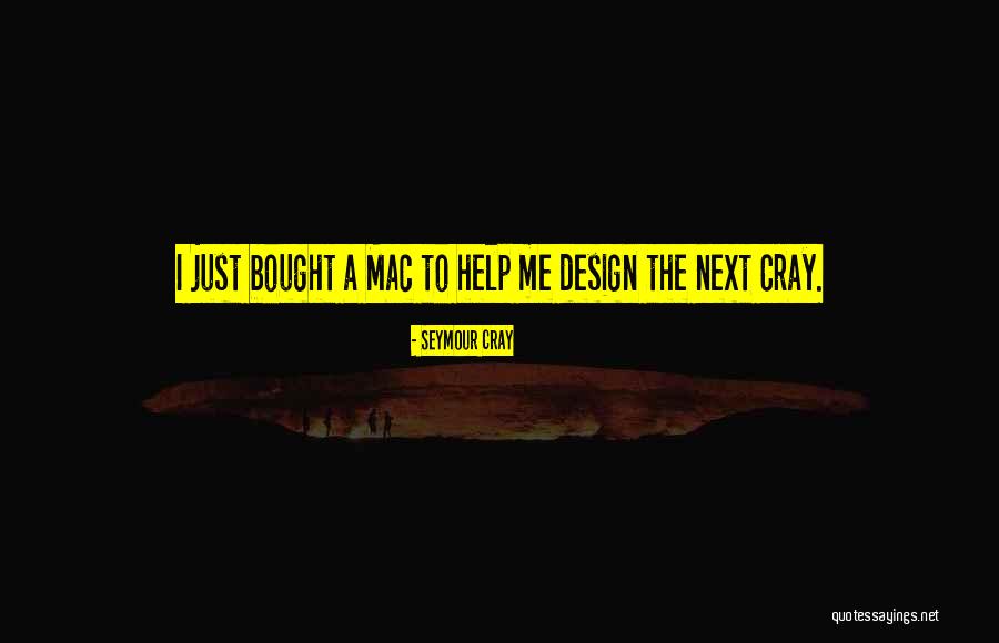 Seymour Design Quotes By Seymour Cray Seymour Design Quotes By Seymour Cray