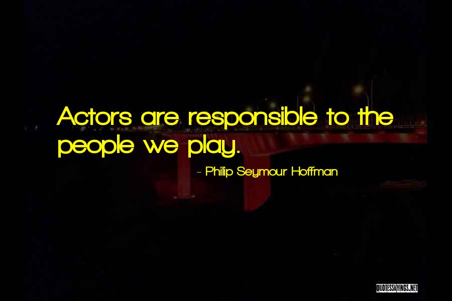 Seymour Hoffman Quotes By Philip Seymour Hoffman