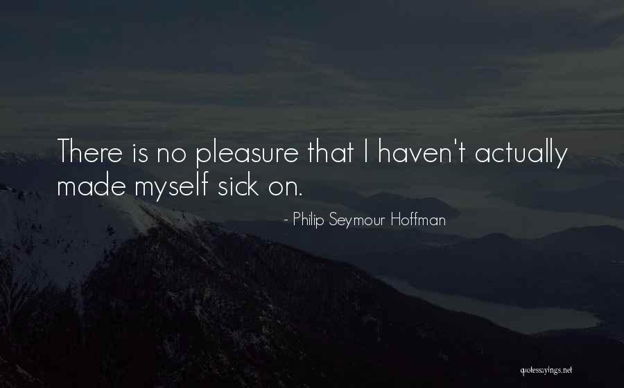 Seymour Hoffman Quotes By Philip Seymour Hoffman