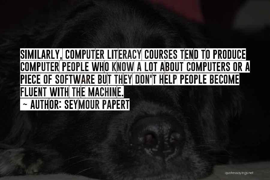 Seymour Papert Quotes 1264882