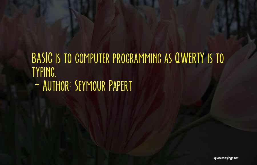 Seymour Papert Quotes 1453345