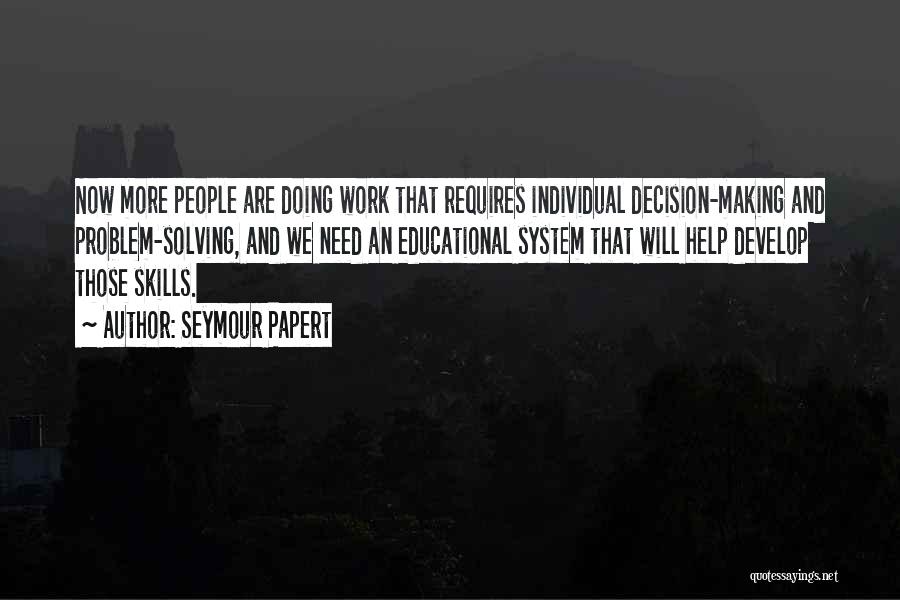 Seymour Papert Quotes 1525528