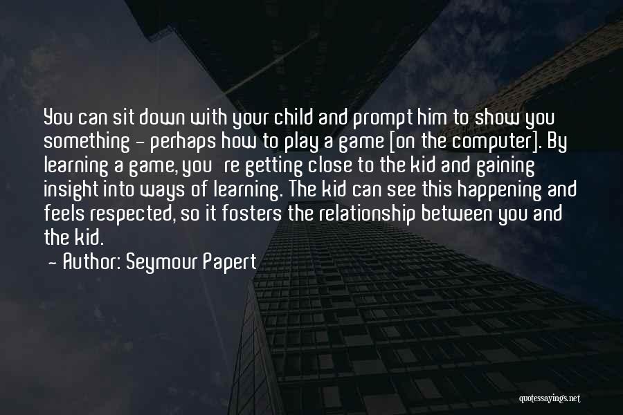 Seymour Papert Quotes 244914