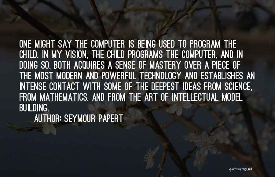 Seymour Papert Quotes 979664