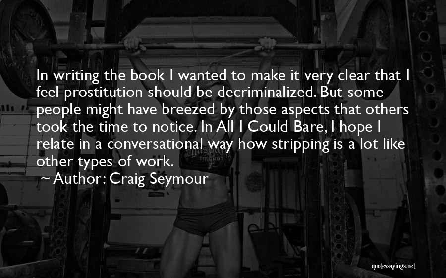 Seymour Quotes By Craig Seymour