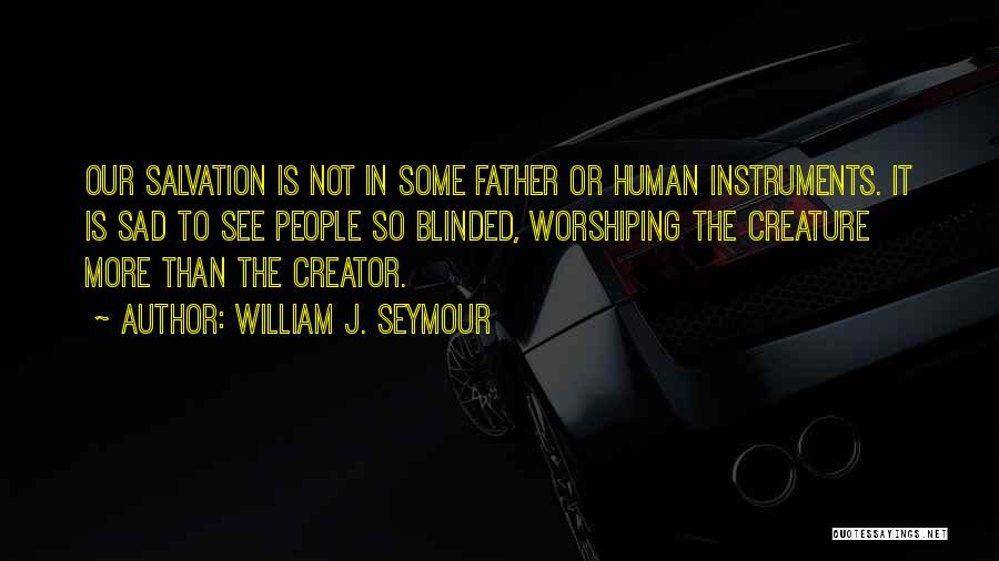 Seymour Quotes By William J. Seymour