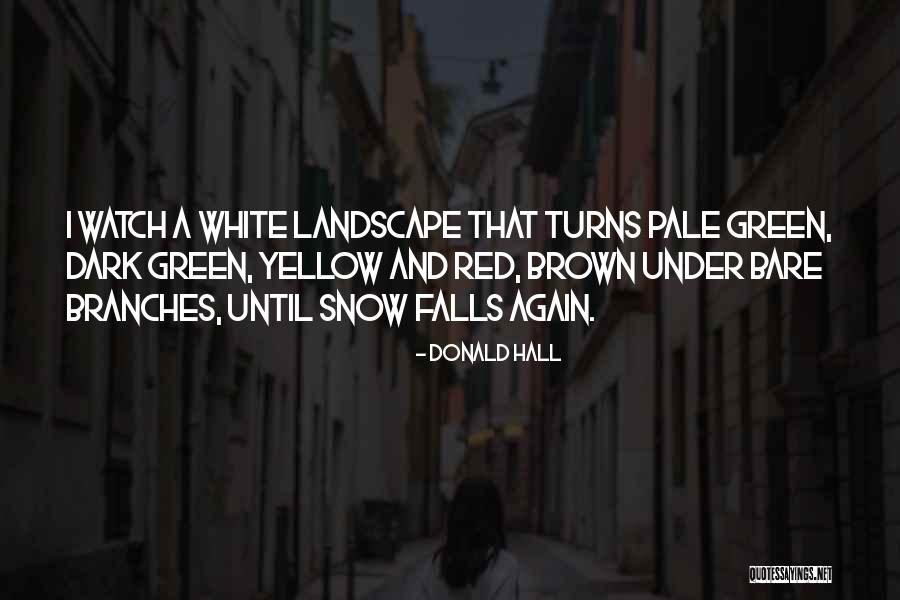 Seyrek Sa Quotes By Donald Hall Seyrek Sa Quotes By Donald Hall