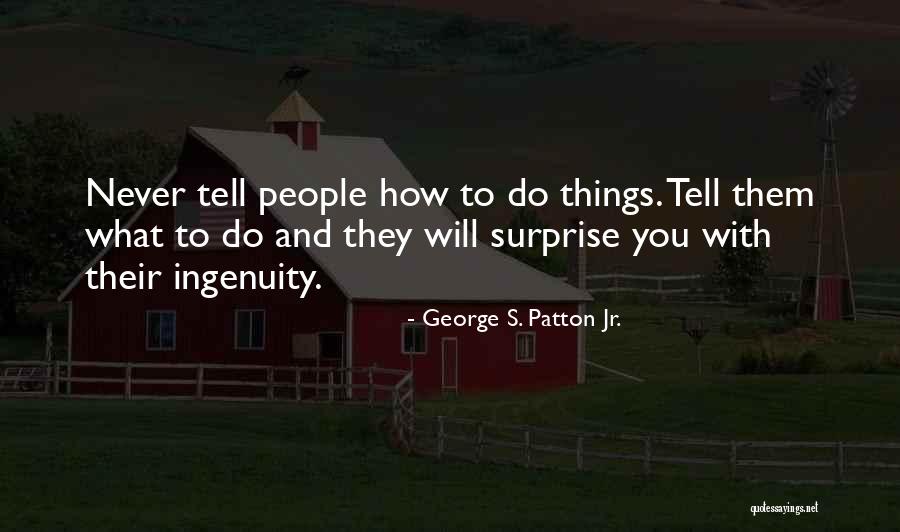 Sferturi Cupa Quotes By George S. Patton Jr. Sferturi Cupa Quotes By George S. Patton Jr.