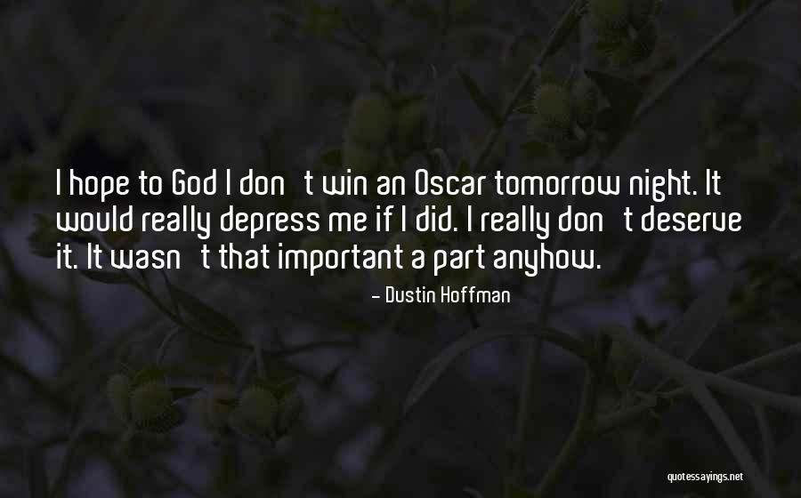 Sforzino Quotes By Dustin Hoffman Sforzino Quotes By Dustin Hoffman
