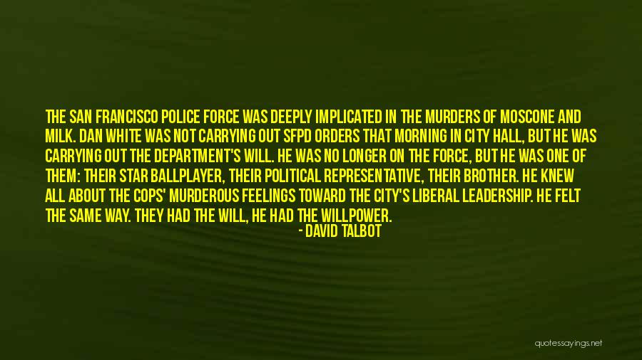 Sfpd Quotes By David Talbot Sfpd Quotes By David Talbot