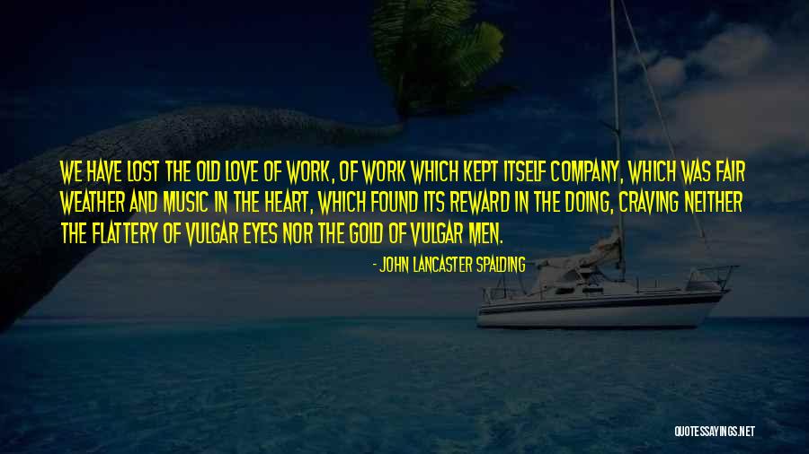 Sfw Quotes By John Lancaster Spalding Sfw Quotes By John Lancaster Spalding