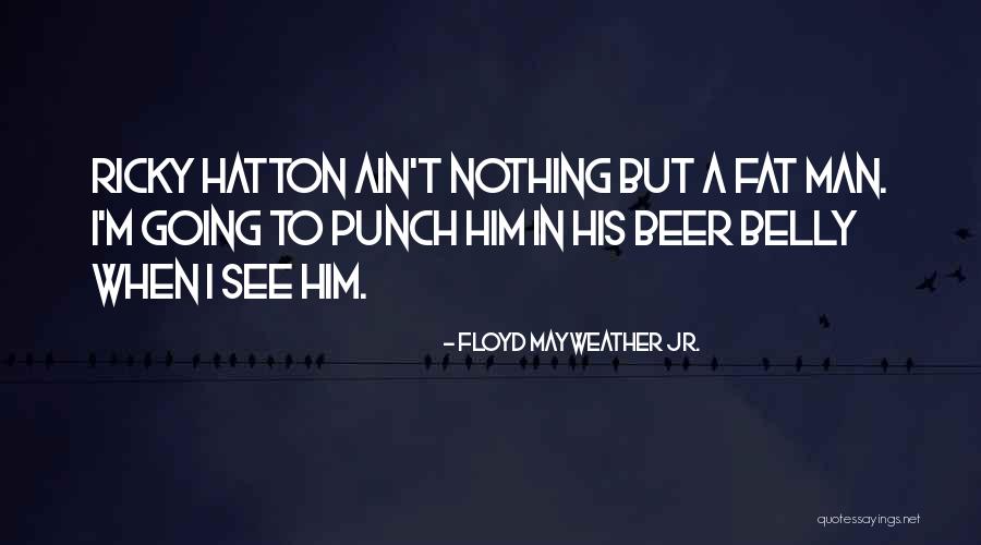 Sgian Dhu Quotes By Floyd Mayweather Jr. Sgian Dhu Quotes By Floyd Mayweather Jr.