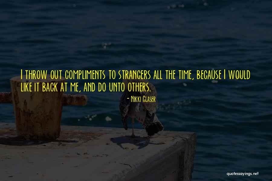 Sgt Jerry Wooters Quotes By Nikki Glaser Sgt Jerry Wooters Quotes By Nikki Glaser
