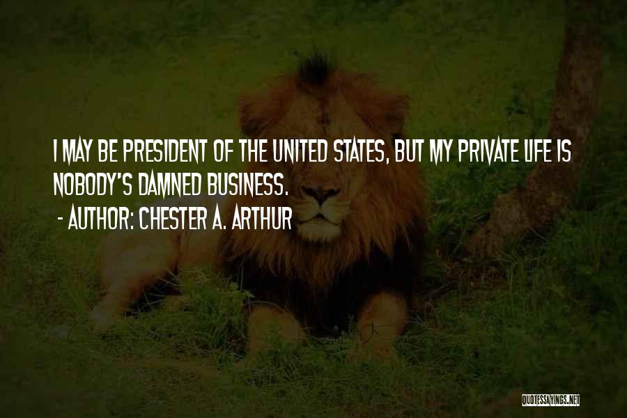 Sh Saadi Quotes By Chester A. Arthur