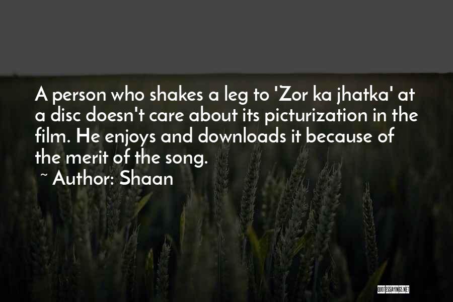 Shaan Quotes 982294