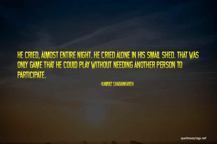 Shabankareh Quotes By Kambiz Shabankareh Shabankareh Quotes By Kambiz Shabankareh