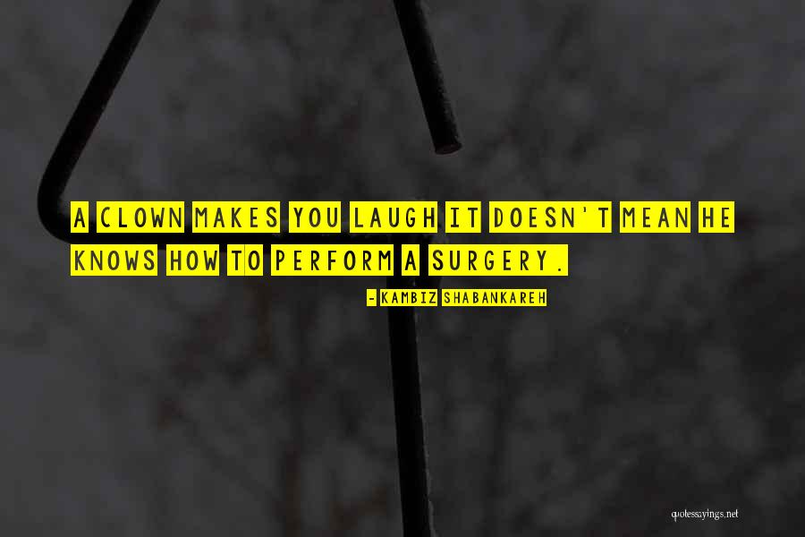 Shabankareh Quotes By Kambiz Shabankareh Shabankareh Quotes By Kambiz Shabankareh