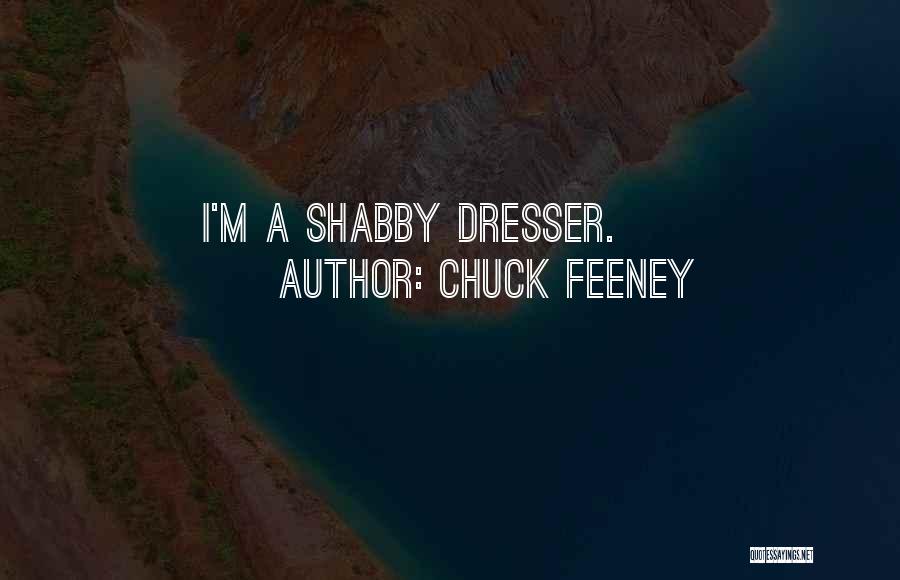 Shabby Quotes By Chuck Feeney