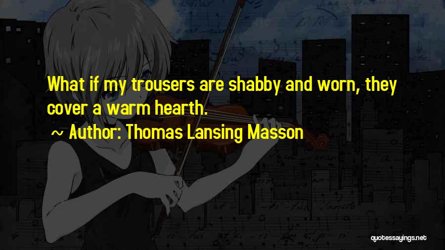 Shabby Quotes By Thomas Lansing Masson