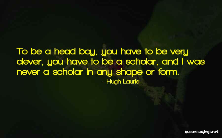 Shabiller Selon Quotes By Hugh Laurie Shabiller Selon Quotes By Hugh Laurie