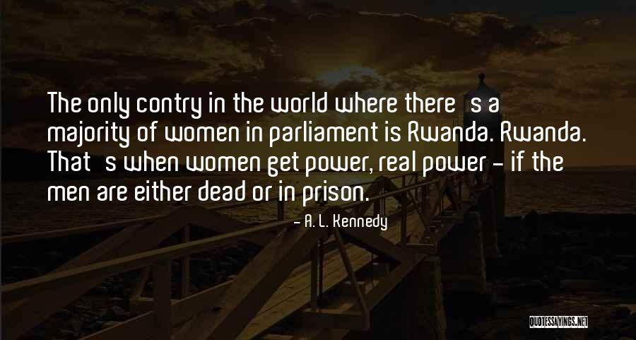 Shacarra Lake Quotes By A. L. Kennedy Shacarra Lake Quotes By A. L. Kennedy