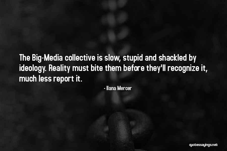 Shackled Quotes By Ilana Mercer Shackled Quotes By Ilana Mercer