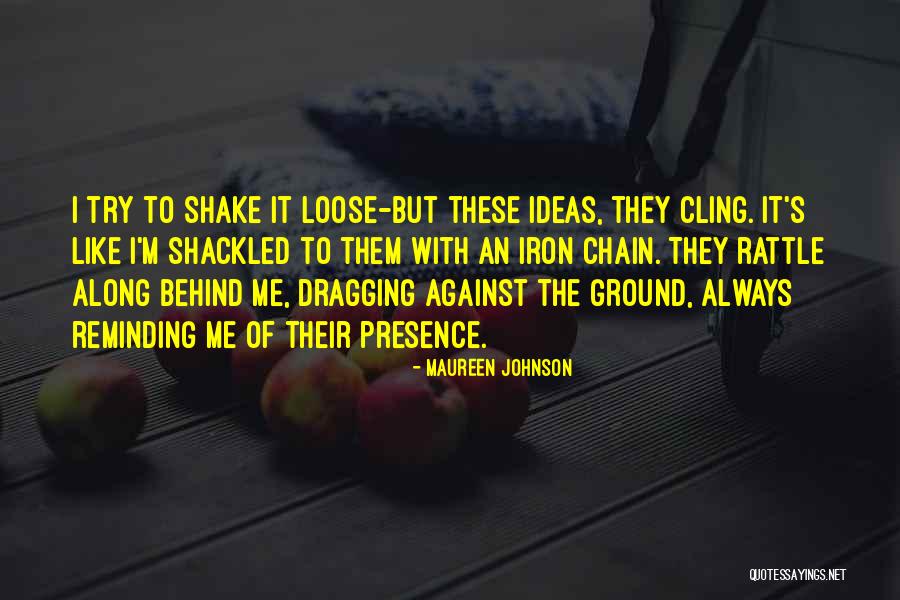 Shackled Quotes By Maureen Johnson Shackled Quotes By Maureen Johnson