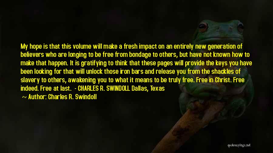 Shackles Quotes By Charles R. Swindoll