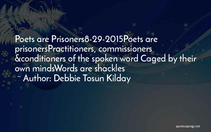 Shackles Quotes By Debbie Tosun Kilday