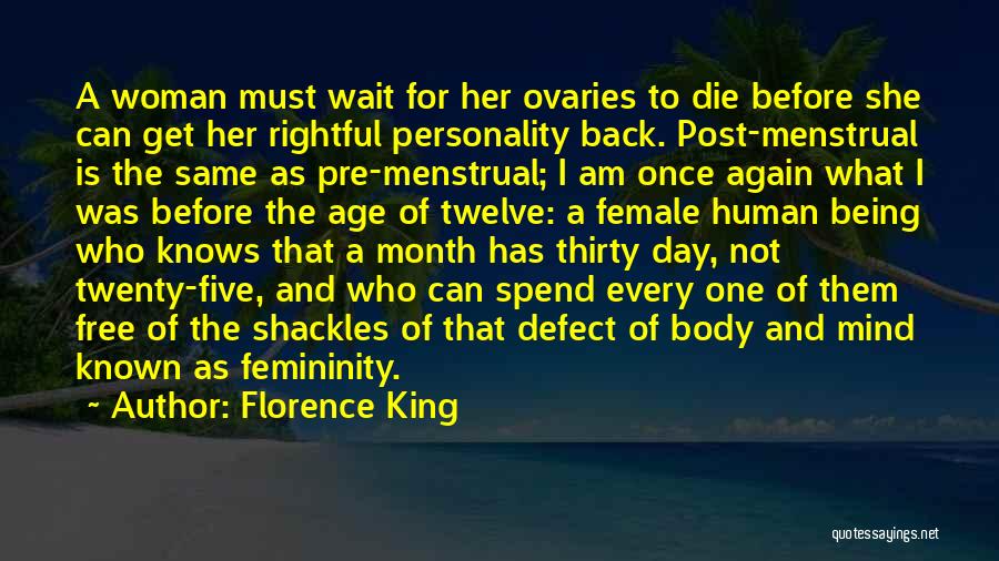 Shackles Quotes By Florence King