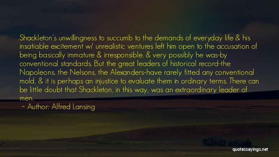 Shackleton Quotes By Alfred Lansing