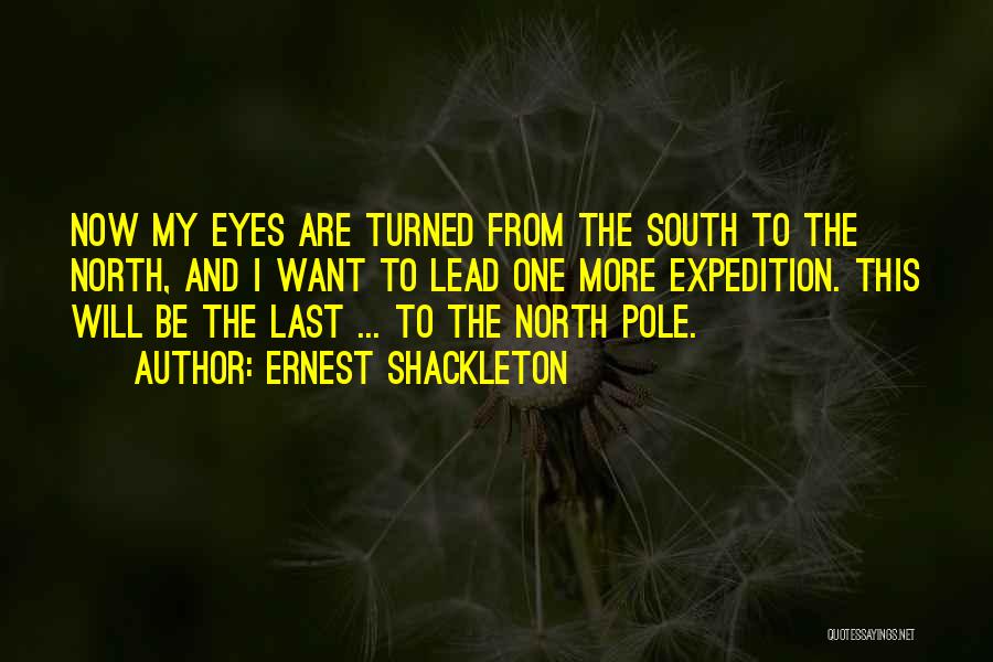 Shackleton Quotes By Ernest Shackleton