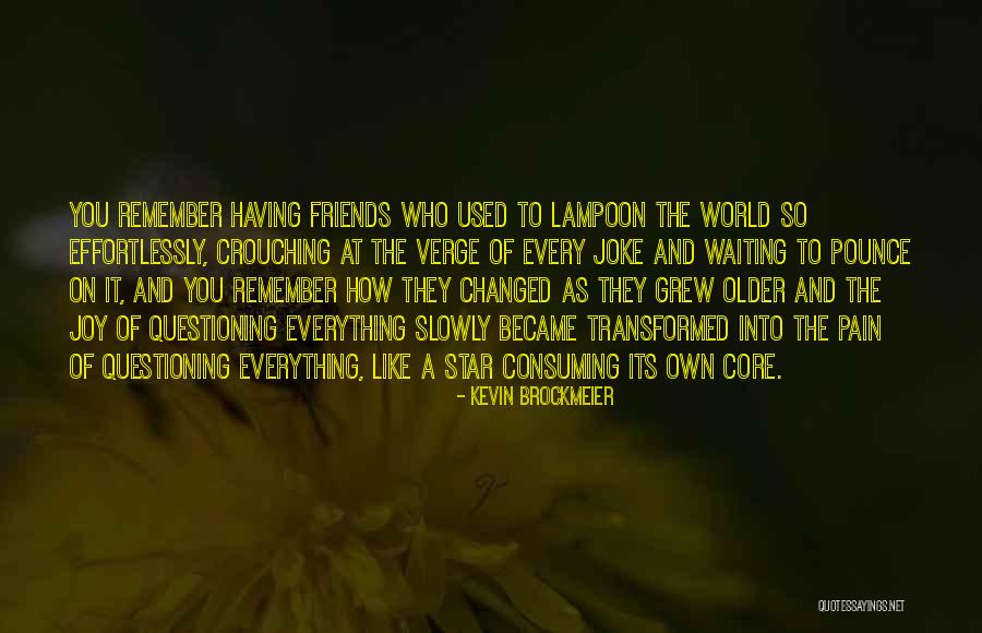 Shackley Hill Quotes By Kevin Brockmeier Shackley Hill Quotes By Kevin Brockmeier