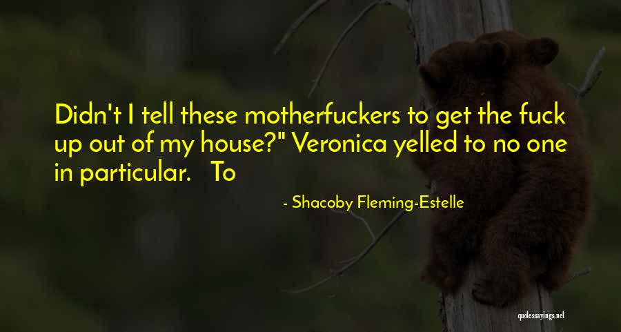 Shacoby Fleming-Estelle Quotes 683296
