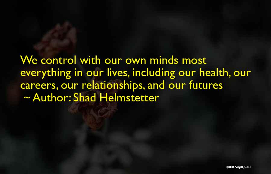Shad Helmstetter Quotes 1714101