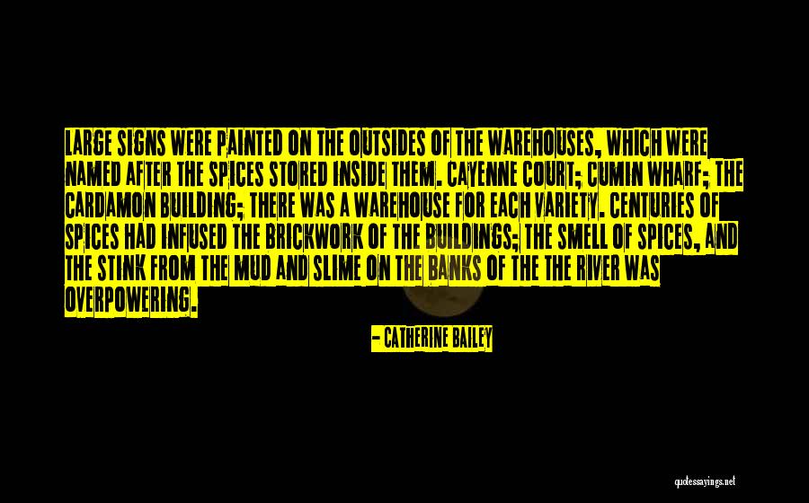 Shad Thames Quotes By Catherine Bailey Shad Thames Quotes By Catherine Bailey