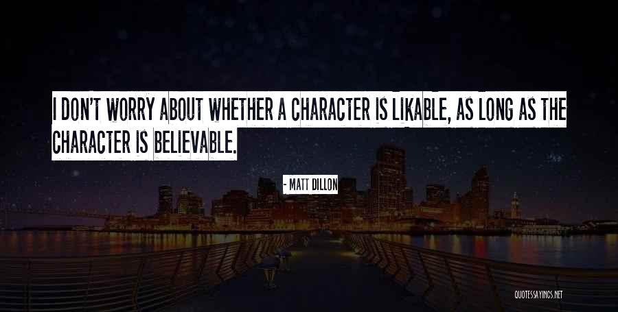 Shaddad Ibn Quotes By Matt Dillon Shaddad Ibn Quotes By Matt Dillon