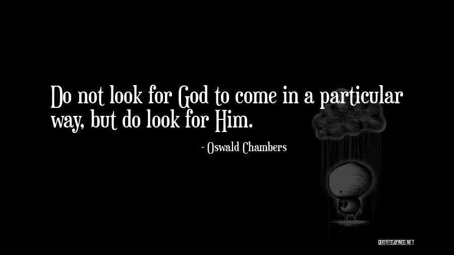 Shaddup Your Face Quotes By Oswald Chambers Shaddup Your Face Quotes By Oswald Chambers