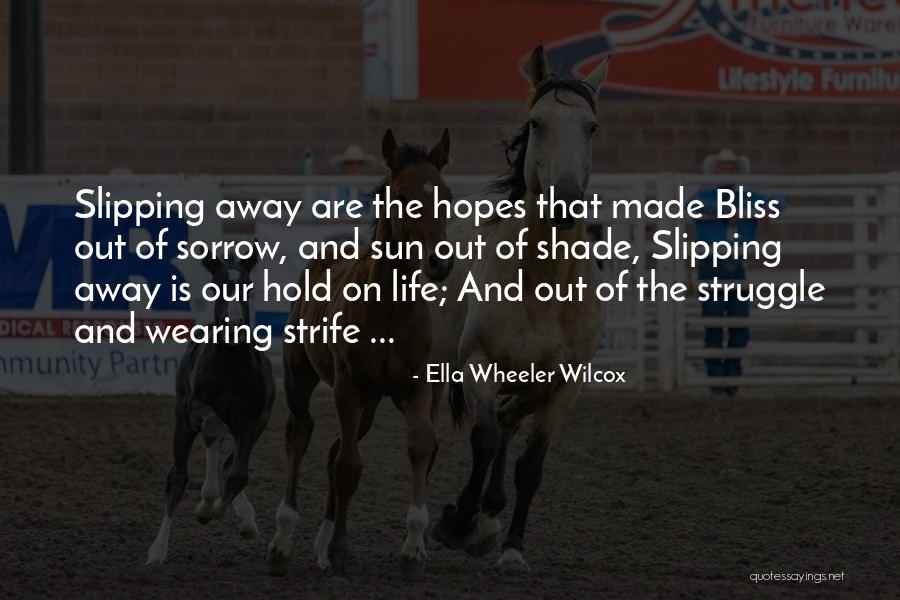 Shade And Sun Quotes By Ella Wheeler Wilcox Shade And Sun Quotes By Ella Wheeler Wilcox