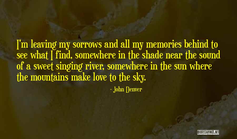 Shade And Sun Quotes By John Denver Shade And Sun Quotes By John Denver