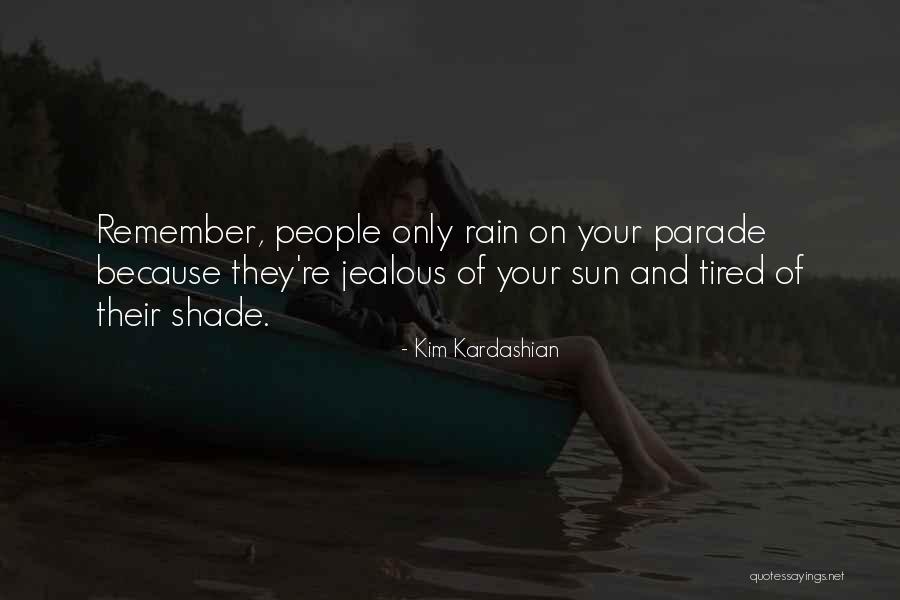 Shade And Sun Quotes By Kim Kardashian Shade And Sun Quotes By Kim Kardashian