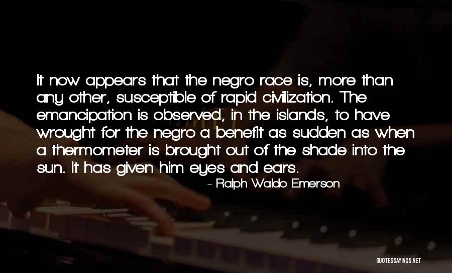 Shade And Sun Quotes By Ralph Waldo Emerson Shade And Sun Quotes By Ralph Waldo Emerson
