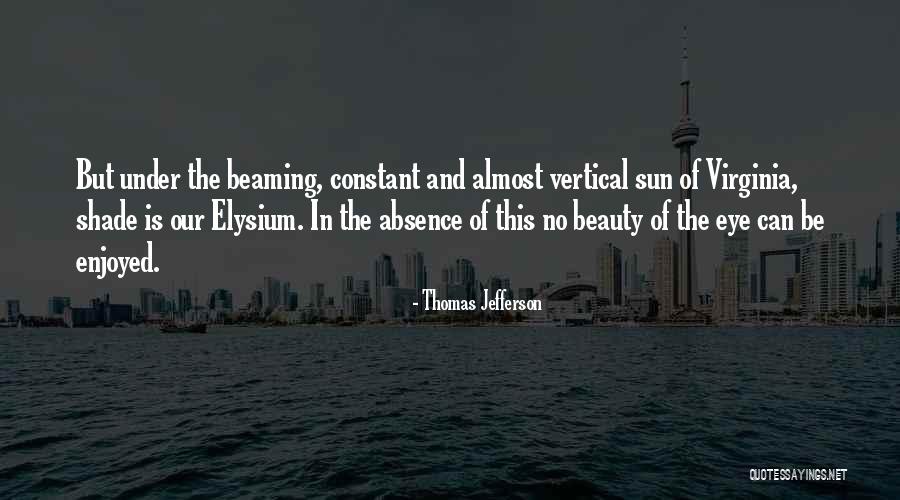 Shade And Sun Quotes By Thomas Jefferson Shade And Sun Quotes By Thomas Jefferson
