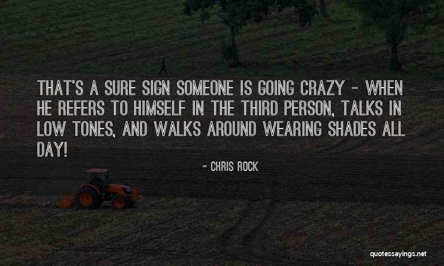 Shades And Tones Quotes By Chris Rock Shades And Tones Quotes By Chris Rock