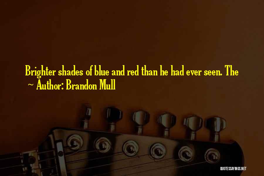 Shades Of Blue Quotes By Brandon Mull