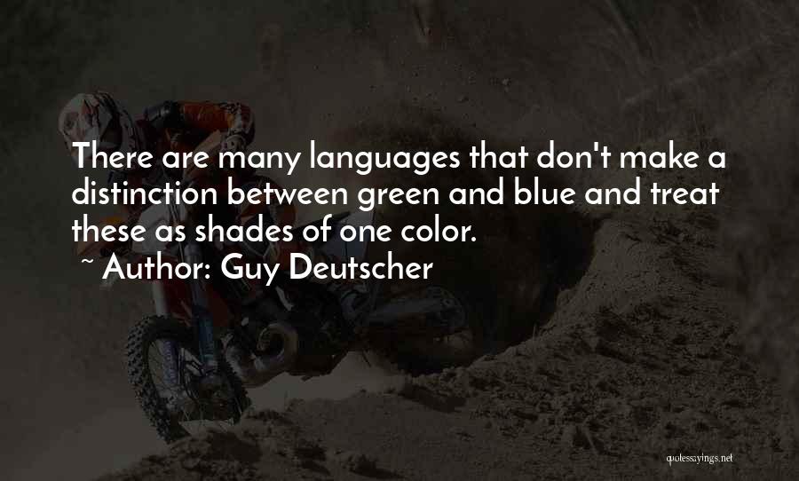 Shades Of Blue Quotes By Guy Deutscher